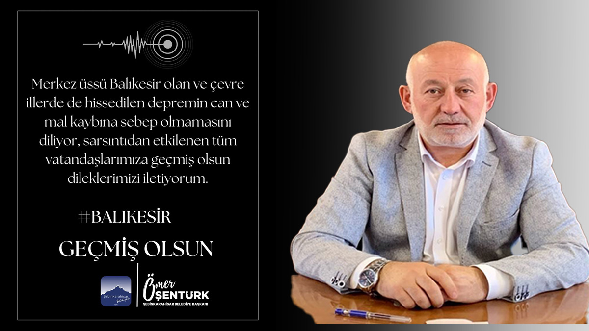 Başkan Ömer Şentürk'ten Balıkesir depremi mesajı: ‘Geçmiş olsun dileklerimizi iletiyorum’