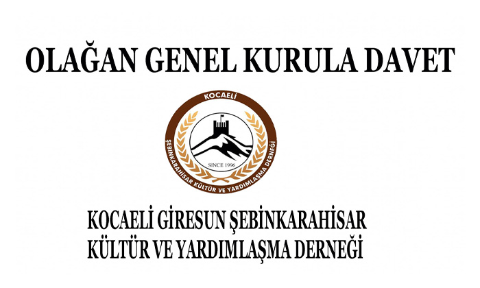 Kocaeli Şebinkarahisarlılar Derneği olağan genel kurul duyurusu