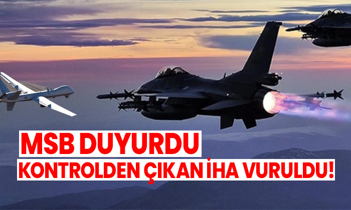 SON DAKİKA: MSB'DEN KARADENİZ AÇIKLAMASI! Kontrolden çıkan İnsansız Hava Aracı (İHA) vurularak düşürüldü