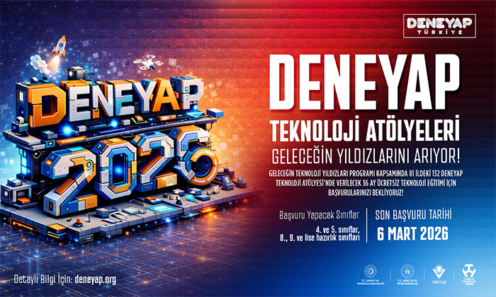 Geleceğin Teknoloji Yıldızları Aranıyor! 2026 DENEYAP Başvuruları Başladı: Son Gün 6 Mart